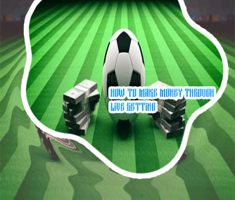 How to make money on live football betting